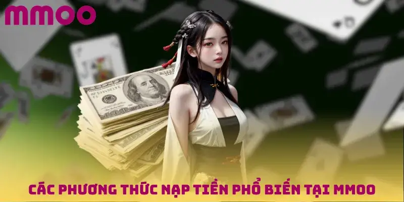Các phương thức nạp tiền phổ biến tại MMOO