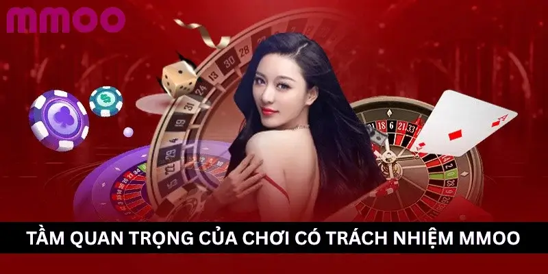 Tầm quan trọng của Chơi có trách nhiệm Mmoo