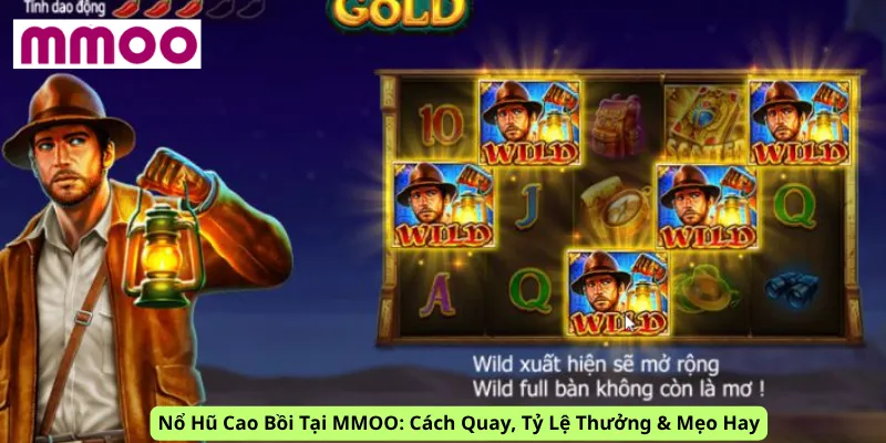 Nổ Hũ Cao Bồi Tại MMOO: Cách Quay, Tỷ Lệ Thưởng & Mẹo Hay